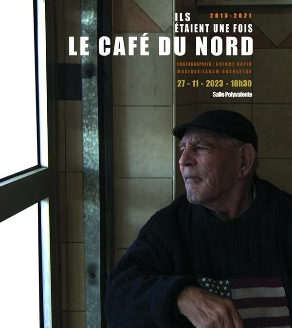 Ils étaient une fois le café du Nord